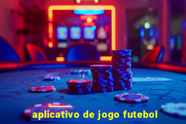 aplicativo de jogo futebol